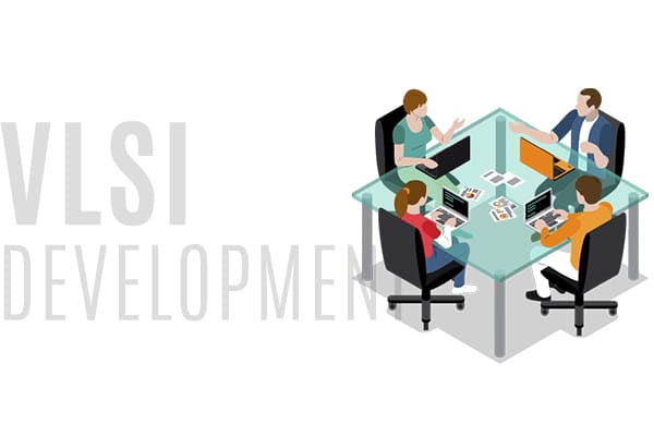 VLSI development