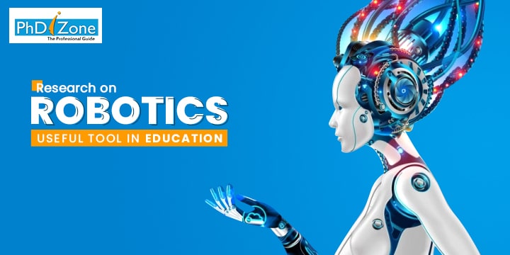 Research On Robotics - Useful Tool, Applications In Education